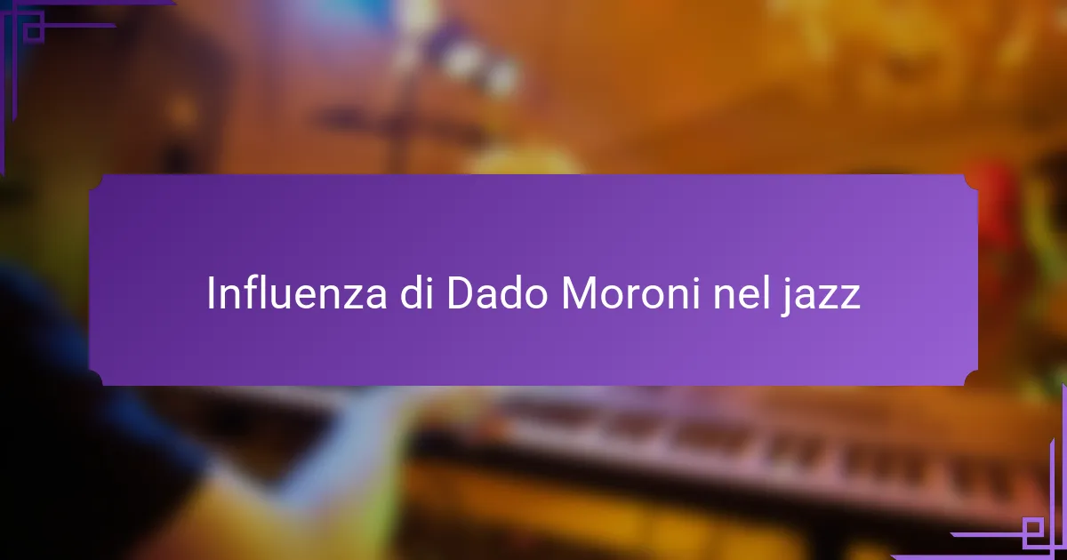 Influenza di Dado Moroni nel jazz