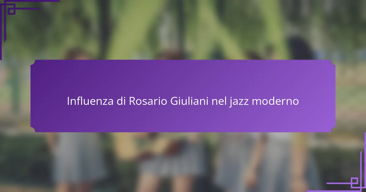 Influenza di Rosario Giuliani nel jazz moderno