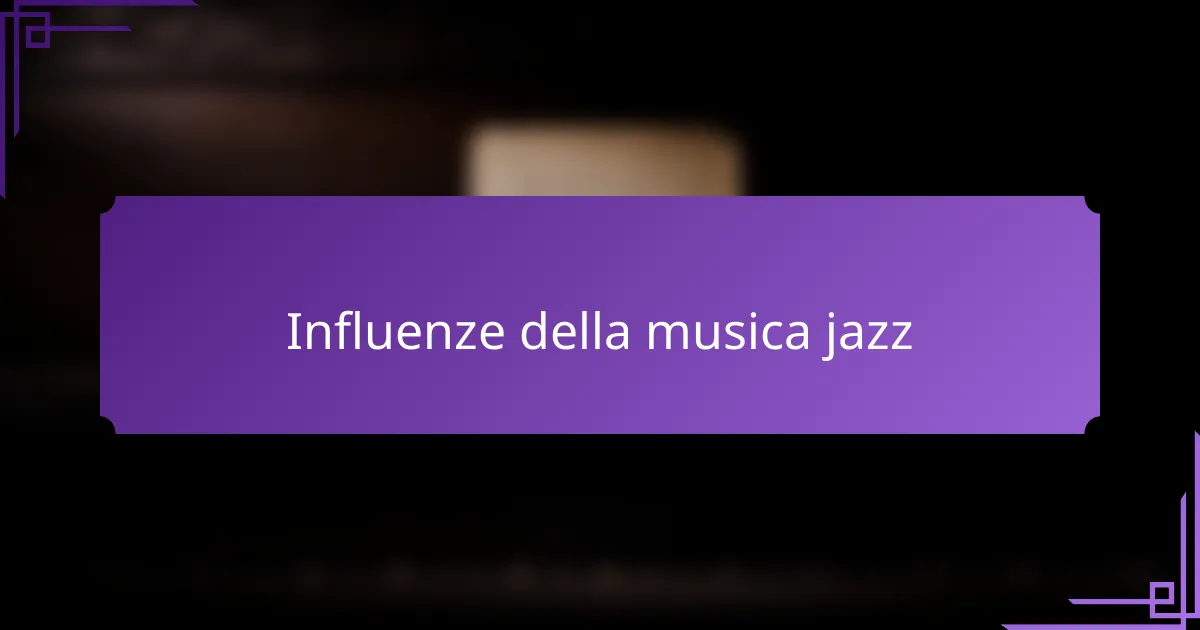 Influenze della musica jazz