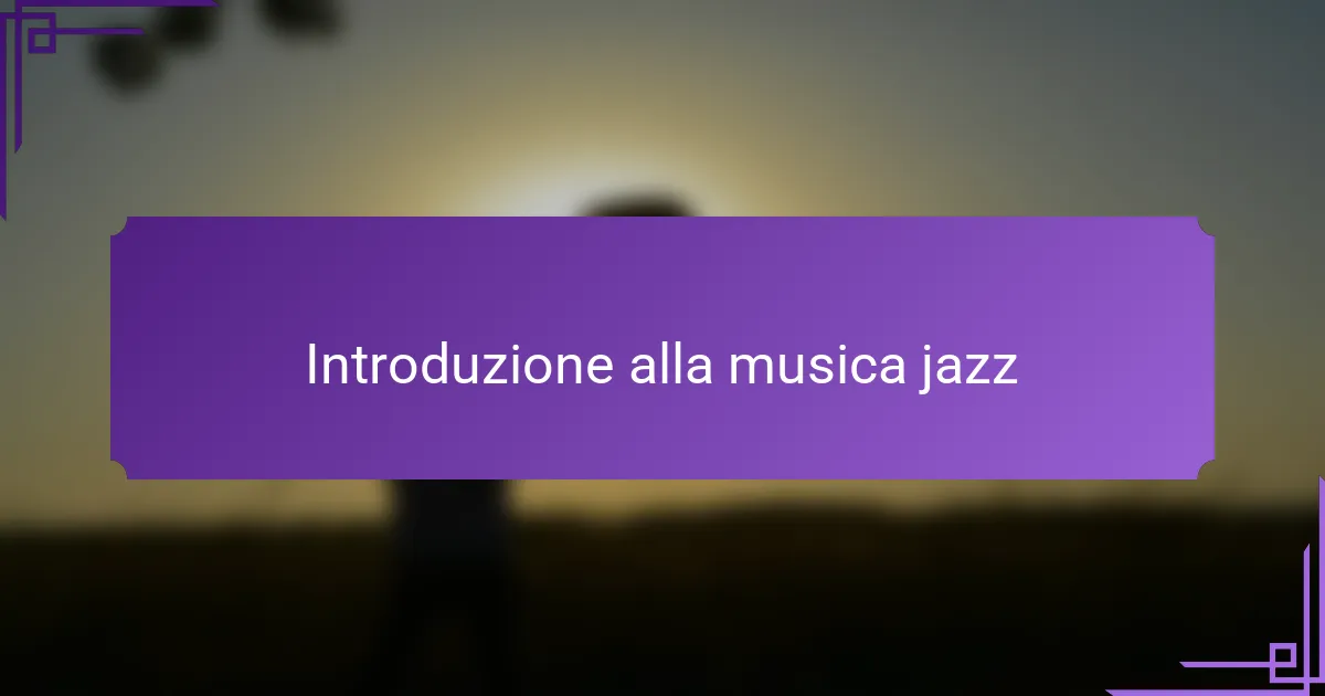 Introduzione alla musica jazz