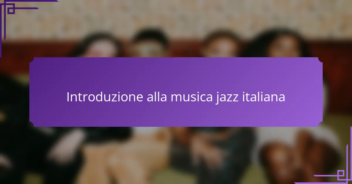 Introduzione alla musica jazz italiana
