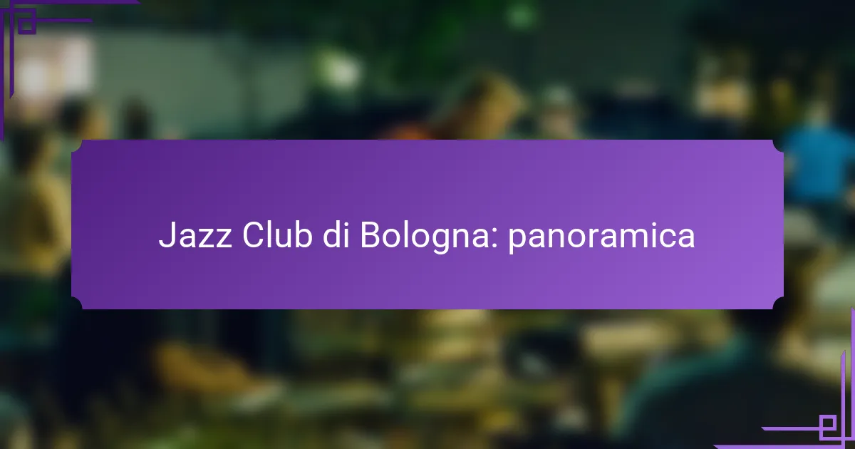 Jazz Club di Bologna: panoramica