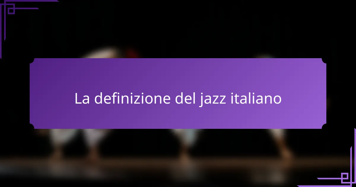La definizione del jazz italiano