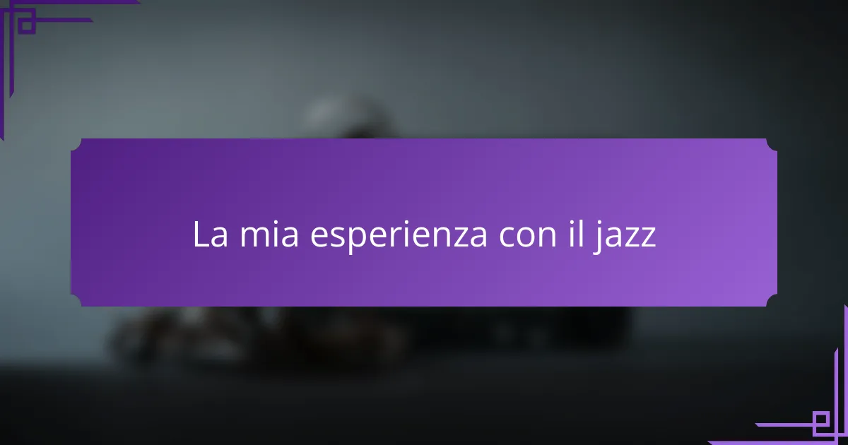 La mia esperienza con il jazz