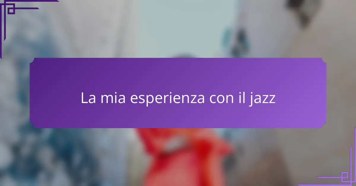 La mia esperienza con il jazz