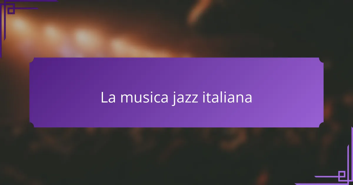 La musica jazz italiana