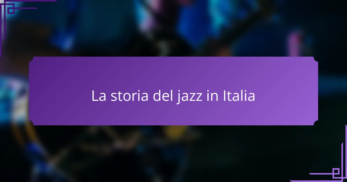 La storia del jazz in Italia