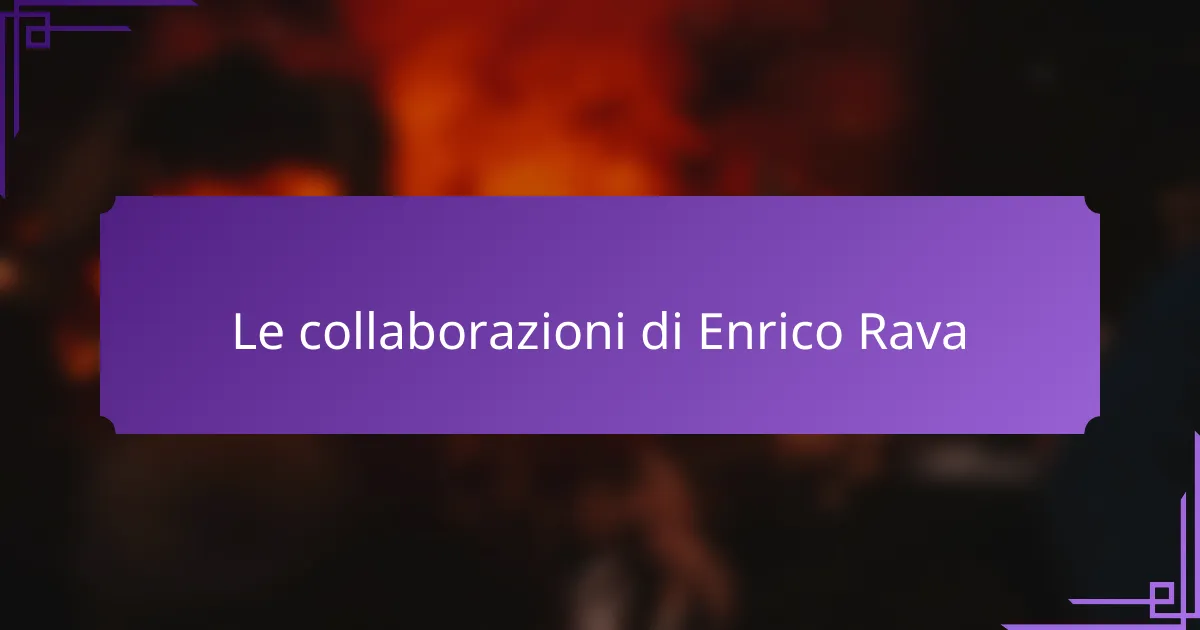 Le collaborazioni di Enrico Rava