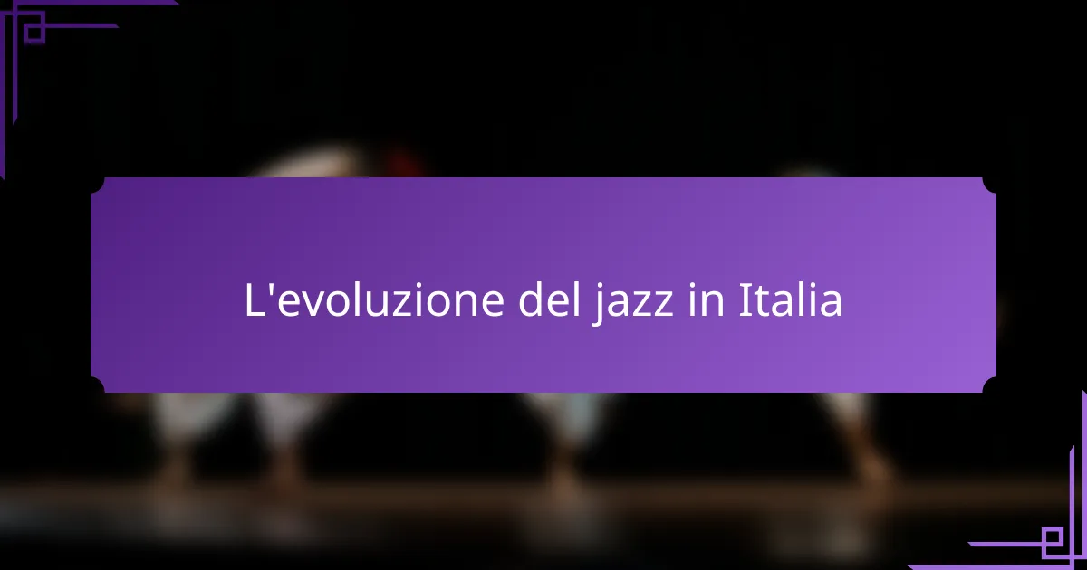 L'evoluzione del jazz in Italia