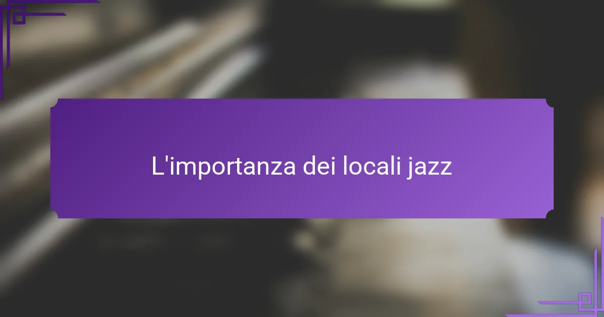 L'importanza dei locali jazz