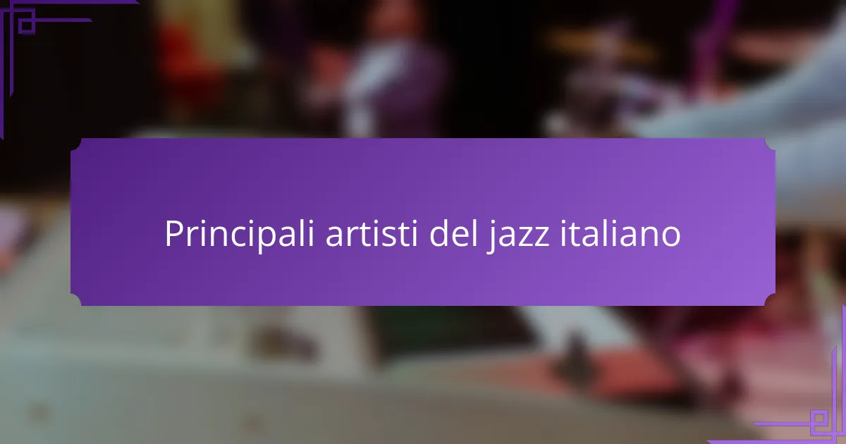 Principali artisti del jazz italiano
