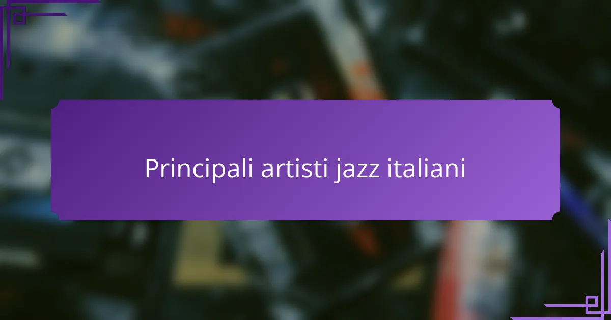 Principali artisti jazz italiani