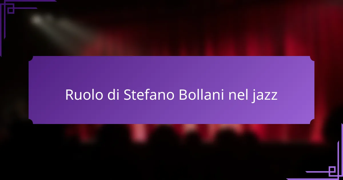 Ruolo di Stefano Bollani nel jazz