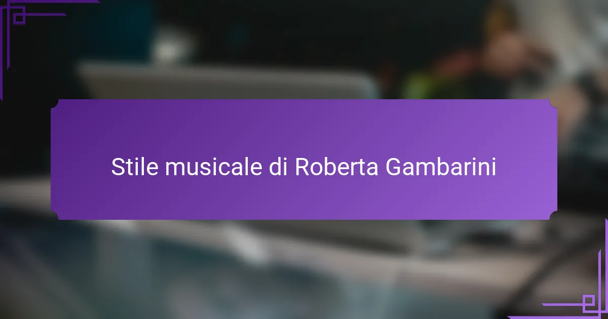 Stile musicale di Roberta Gambarini