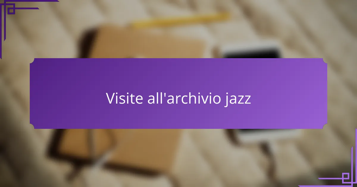 Visite all'archivio jazz